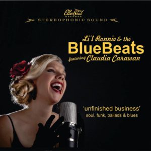 Unfinished Business • Li’l Ronnie & The Bluebeats Featuring Claudia Carawan